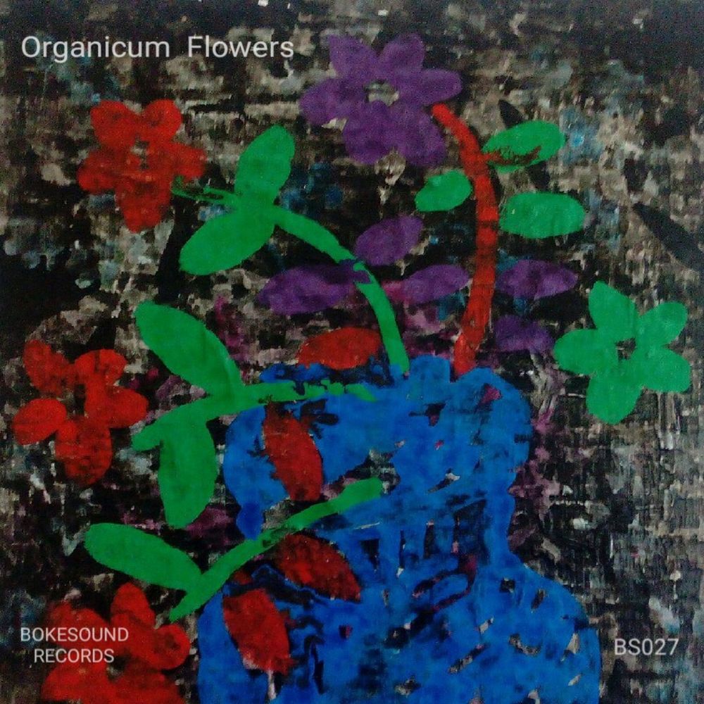 Organicum - Flowers [BS027]